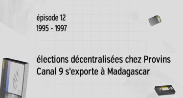 L’Aventure de Canal 9 – Module 12 1995-97